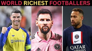Top 10 Richest Footballers in The World 2023