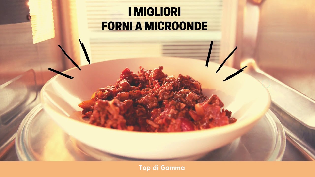 🍖 Il Migliore MICROONDE sul mercato ♨️ Recensioni 2020 - YouTube