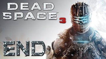 Dead Space 3 | Part 18 (Final) | AN END TO ALL THINGS