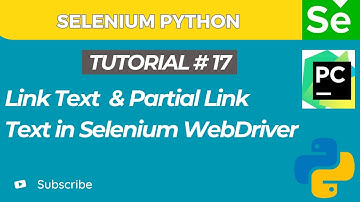 Selenium WebDriver with Python tutorial 17 | Link Text and Partial Link Text Locators in Selenium