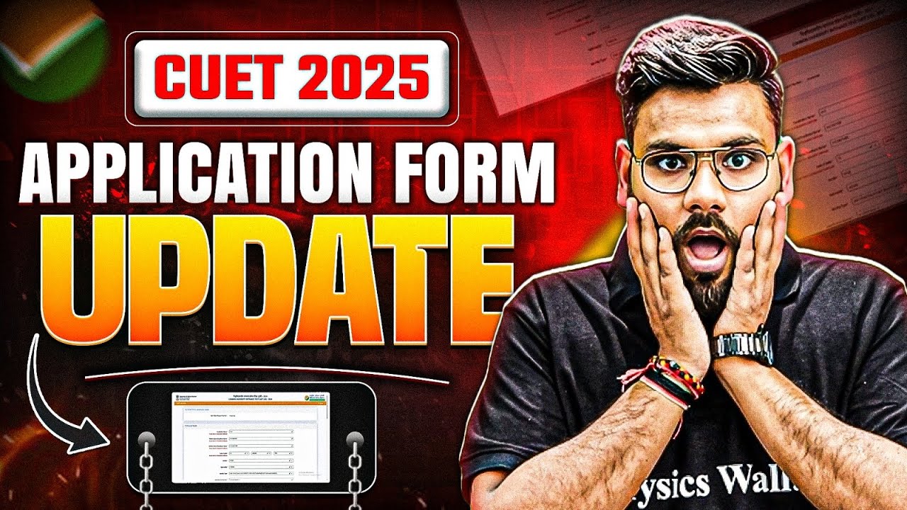 CUET 2025 Application Form Update 🤔 | Latest Details & Changes! - YouTube