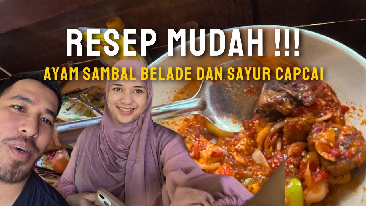 Resep MUDAH Ayam Sambal Belade dan Sayur Capcai ala Istri saya !!! ‼️Resep Lengkap 🤤