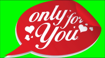 only for you speech bubble green screen