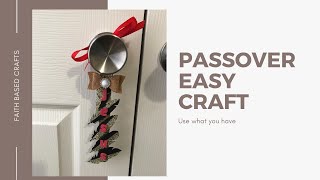 Quick Project Share: Passover Craft (Use what you have)