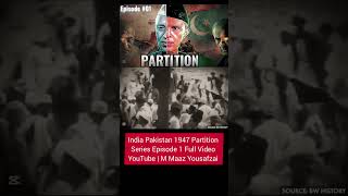 India Pakistan 1947 Partition Series Episode 1 #historyfacts #indiapakistanpartition #historyseries