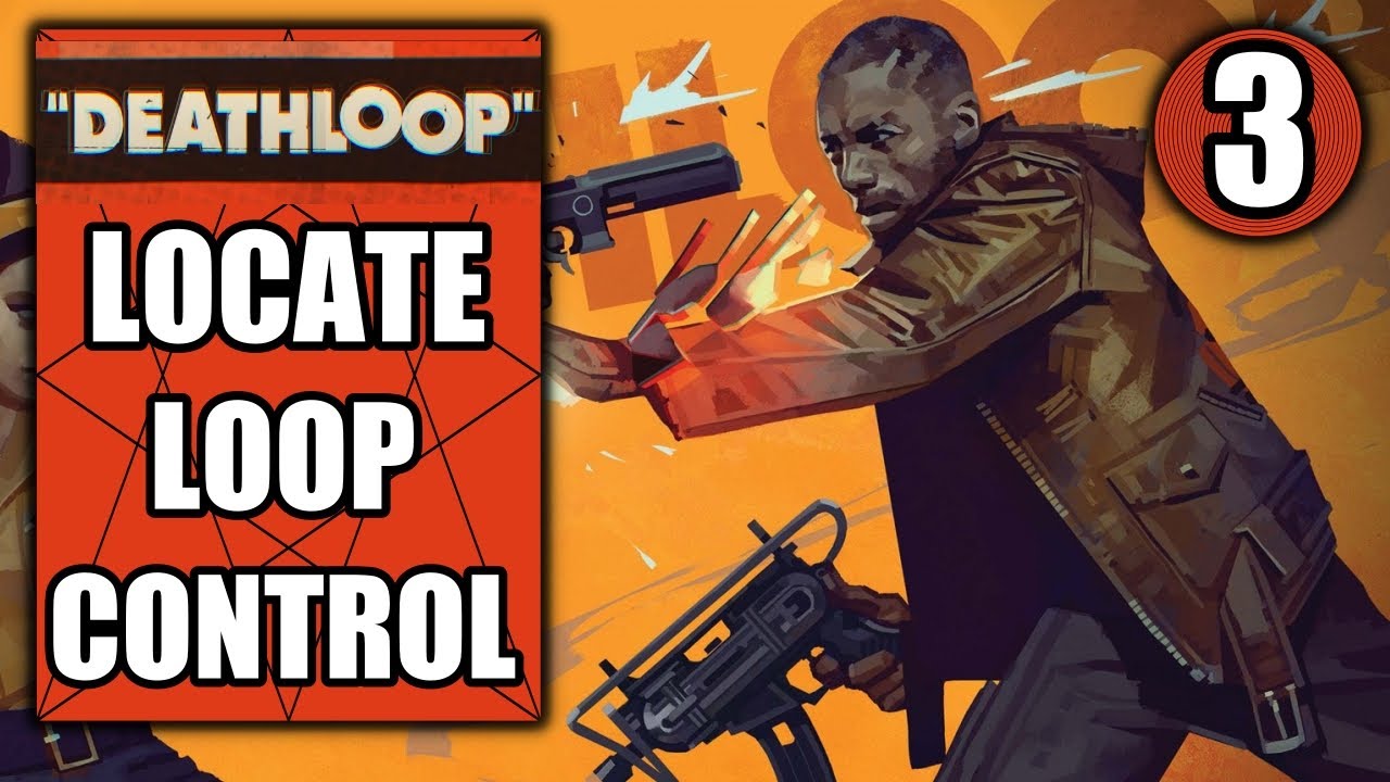 Deathloop – Locate Loop Control in The Complex - No Commentary ...