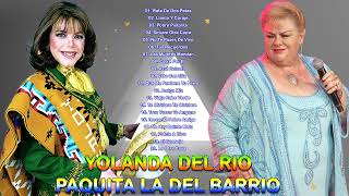 Paquita La Del Barrio y Yolanda Del Rio Sus Mejores Grandes Éxitos - Viejitas Pero Bonitas Rancheras