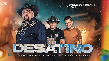 Desatino / Ronaldo Viola Filho feat: Léo & Junior