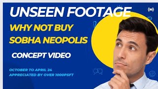 Sobha Neopolis Panathur unseen footage concept video| Why not to buy sobha Neopolis