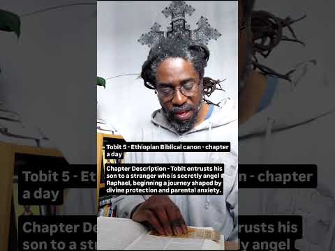 Tobit 5 - Ethiopian Biblical canon - chapter a day