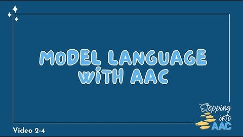 2-4: Model Language with AAC