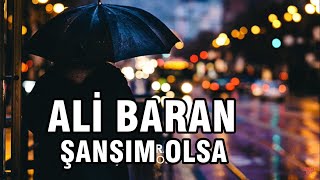 Ali Baran  Şansım Olsa (Live Video) 2021 Resimi