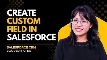 Create Custom Field in Salesforce