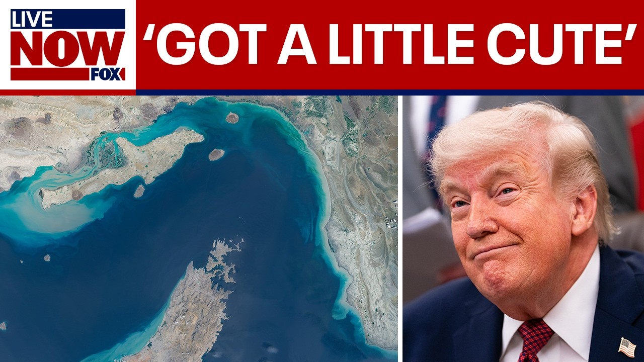 Trump says Iran 'got a little cute' with Strait of Hormuz