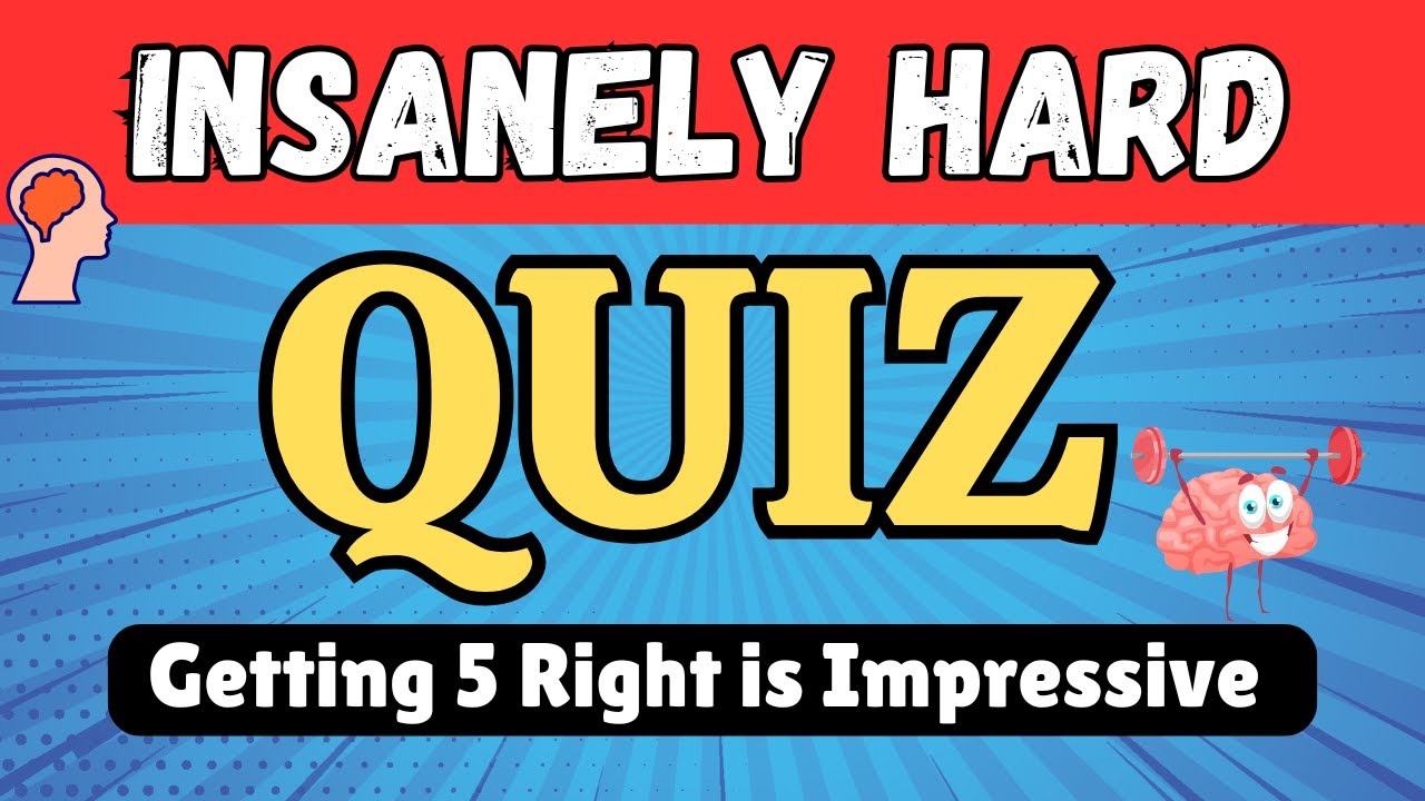 Insanely Hard Trivia Quiz Getting 5 Right is Impressive! YouTube