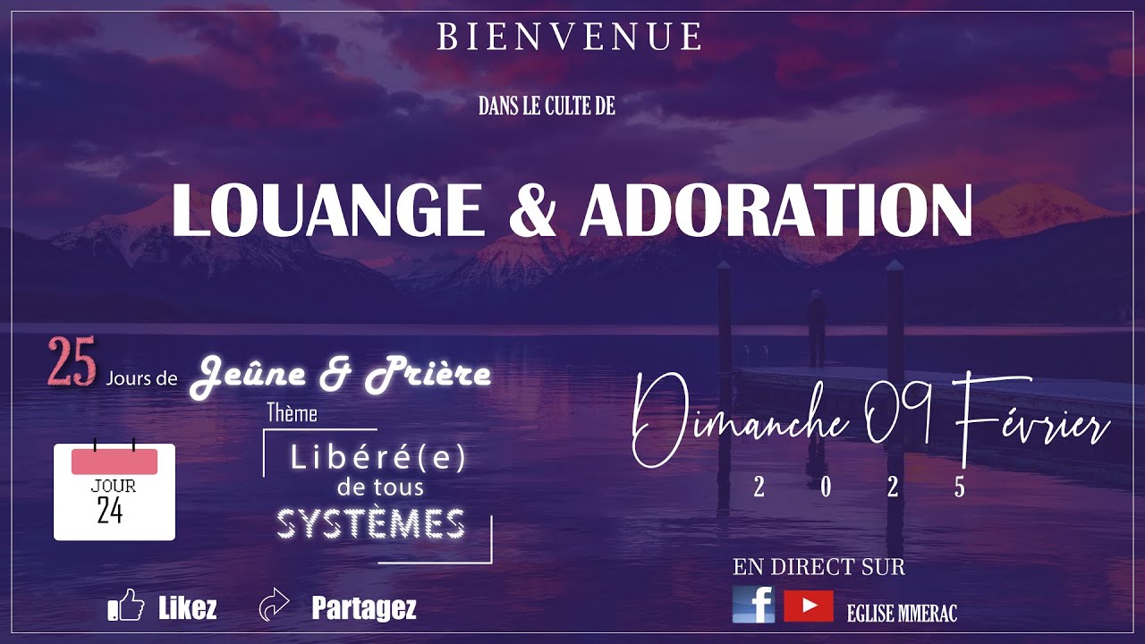 CULTE DU DIMANCHE 09 FEVRIER 2025 I LOUANGE ET ADORATION I JEÛNE ET ...
