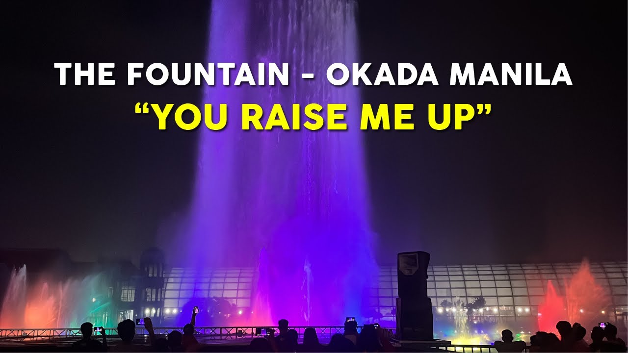 The Fountain Okada Manila 2023 | You Raise Me Up by Josh Groban