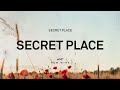 SECRET PLACE (Lyrics) | New Wine