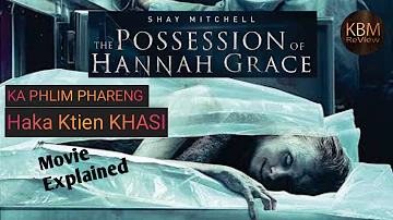 The Possession of Hannah Grace || Movie Explained in Khasi Language