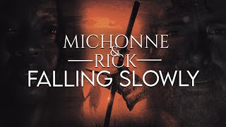 Michonne & Rick || Falling Slowly [For @porttributes]