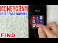 ✅ How To Find MoneyGram Reference Number 🔴