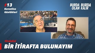 Karantina Günlükleri 13 | Burda Olan Burda Kalır #EvdeKal Özel Bölüm