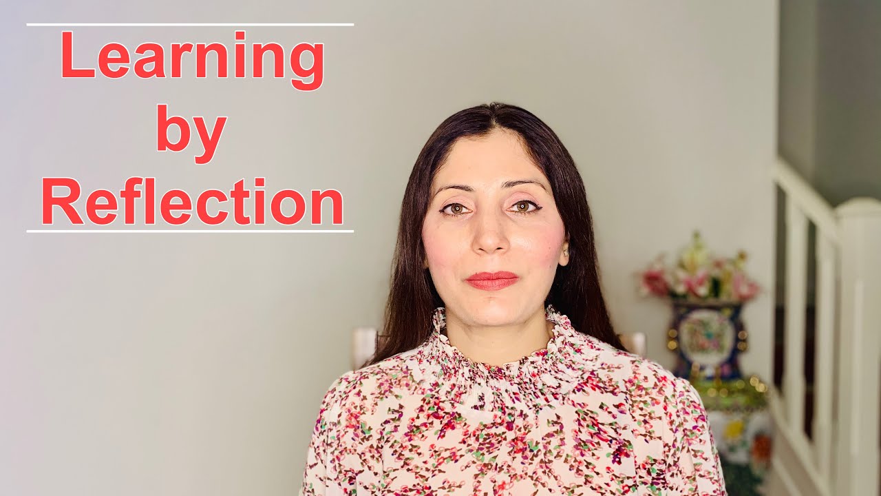 Learning Reflection Video Learning by Reflection - YouTube
