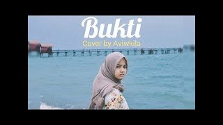 Lirik keren lagu bukti!!!  Dan ini versi cewek asli bikin baper cover by aviwkila.