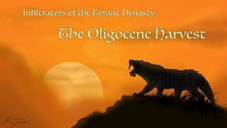 Infiltrators of the Tyrant Dynasty: The Oligocene Harvest
