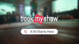 Think Entertainment. Think BookMyShow. It All Starts Here #ItAllStartsHere - Explore Now!