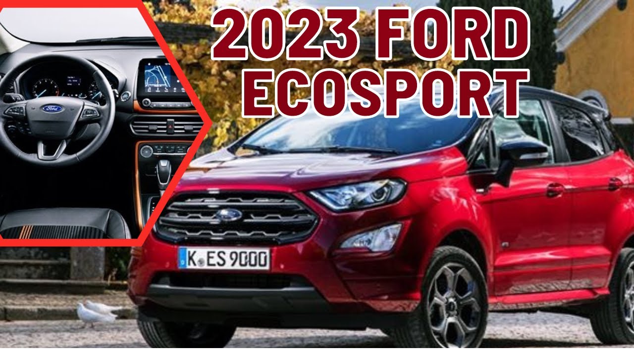 2023 Ford EcoSport 2023 Ford EcoSport Redesign Review Interior 2023 Ford EcoSport 2023 Ford EcoSport Redesign Review Interior