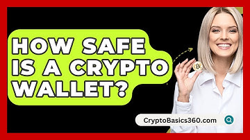 How Safe Is A Crypto Wallet? - CryptoBasics360.com