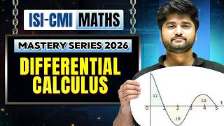 Differential Calculus- Must Do Questions🔥| ISI–CMI Maths Mastery Series 2026