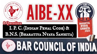 AIBE - XX Exam | Indian Penal Code 1860 |Bharatiya Nyaya Sanhita,2023 | IPC |BNS|#lawclasses#aibe20