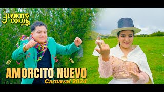 Amorcito nuevo - Juancito Colos (Carnaval 2024) primicia