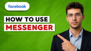 How to Use Messenger in Facebook [2026 Full Guide]