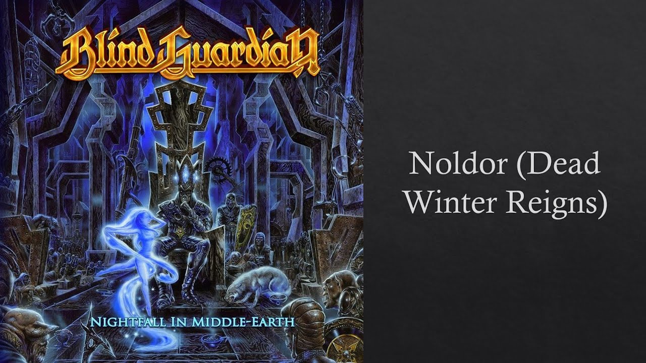Blind Guardian   Noldor Dead Winter Reigns Re Mixed and Re Mastered 2018