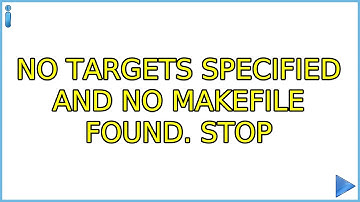 Ubuntu: No targets specified and no makefile found. stop