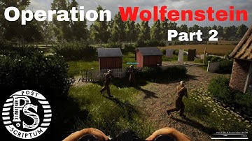 Operation Wolfenstein Part 2 | Post Scriptum Realism Event |