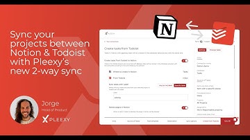 Notion & Todoist projects sync made easy: Pleexy’s powerful 2-way projects sync tutorial