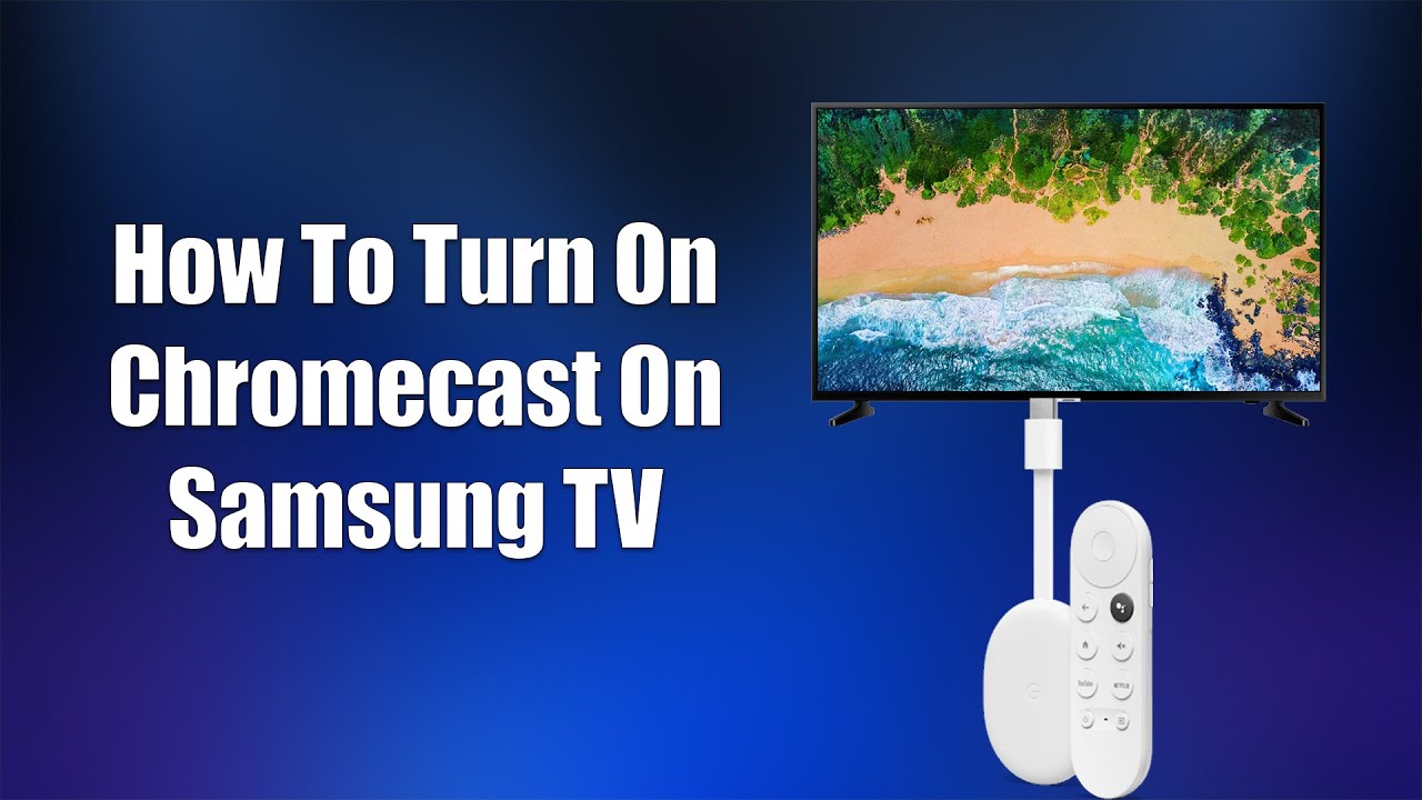 How To Turn On Chromecast On Samsung TV - YouTube