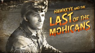 Hawkeye and The Last of the Mohicans: Season 1