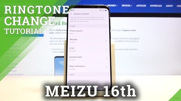 How to Change Ringtone in MEIZU 16TH – Ringtone List