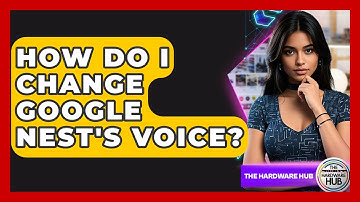 How Do I Change Google Nest