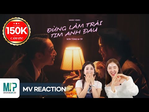MV reaction | SƠN TÙNG M TP | ĐỪNG LÀM TRÁI TIM ANH ĐAU