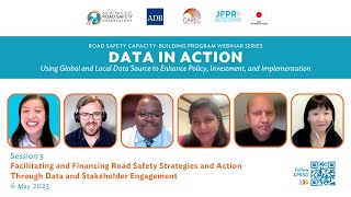 Data in Action: Road Safety Capacity Building Program Webinar Series - Session 5