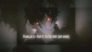 Flawlëss 2   Yeat ft  Lil Uzi Vert edit audio