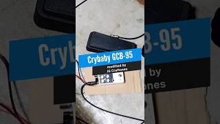 MODIFIED Crybaby GCB-95 #honestwork #gawangjgc