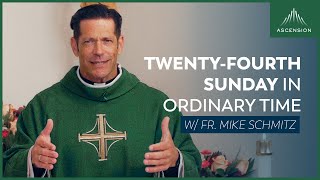Twenty-fourth Sunday in Ordinary Time - Mass with Fr. Mike Schmitz