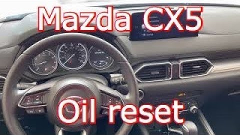 2021 Mazda CX5  - Oil Light  Maintenance Change Reset